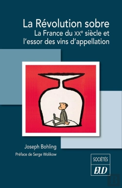 Bertrand.pt - La Révolution Sobre : La France Du Xxe Siècle Et L'Essor Des Vins D'Appellation