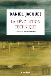 La Révolution Technique ; Essai Sur Le Devoir D'Humanité