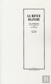 La Revue Blanche ; Anthologie
