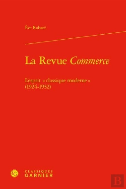 Bertrand.pt - La Revue Commerce : L'Esprit « Classique Moderne » (1924-1932)