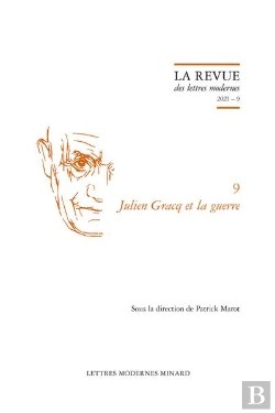 Bertrand.pt - La Revue Des Lettres Modernes - 2021 - 9 - Julien Gracq Et La Guerre