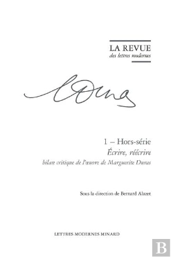 Bertrand.pt - La Revue Des Lettres Modernes - Ecrire, Reecrire : Bilan Critique De L'Oeuvre De Marguerite Duras