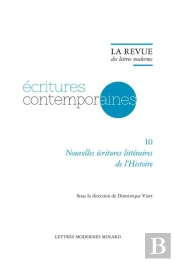 La Revue Des Lettres Modernes - Nouvelles Ecritures Litteraires De L'Histoire