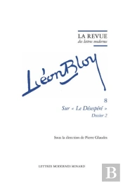 La Revue Des Lettres Modernes - Sur  Le Desespere  . Dossier 2