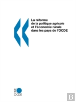 Bertrand.pt - La R?Forme De La Politique Agricole Et L'?Conomie Rurale Dans Les Pays De L'Ocde