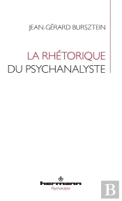 La Rhétorique Du Psychanalyste