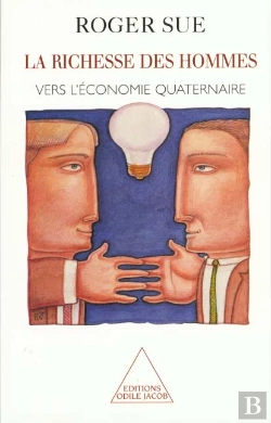 Bertrand.pt - La Richesse Des Hommes ; Vers L'Economie Quaternaire