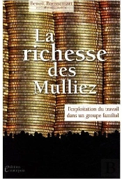 La Richesse Des Mulliez ; L'Exploitation Du Travail Dans Un Groupe Familial