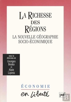 Bertrand.pt - La Richesse Des Régions ; La Nouvelle Géographie Socio-Économique