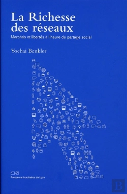 Bertrand.pt - La Richesse Des Réseaux ; Marchés Et Libertés À L'Heure Du Partage Social