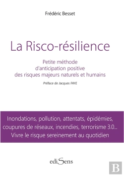 Bertrand.pt - La Risco-Résilience ; Petite Méthode D'Anticipation Positive Des Risques Majeurs Naturels Et Humains
