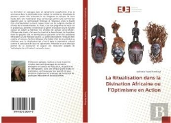 Bertrand.pt - La Ritualisation Dans La Divination Africaine Ou L'Optimisme En Action