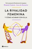 La Rivalidad Femenina Y Como Acabar Con Ella