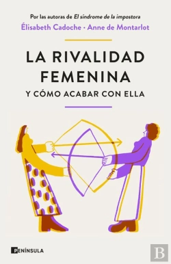 Bertrand.pt - La Rivalidad Femenina Y Cómo Acabar Con Ella