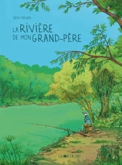 La Rivière De Mon Grand-Père