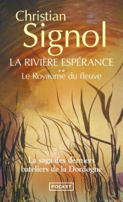 La Rivière Espérance Tome 2 ; Le Royaume Du Fleuve