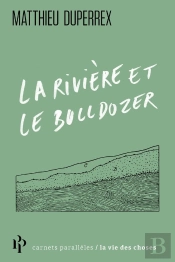 La Rivière Et Le Bulldozer
