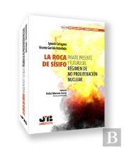 La Roca De Sisifo. Pasado, Presente Y Futuro Del Regimen De No Pr