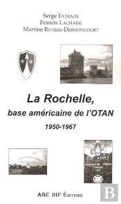 La Rochelle Base Américaine De L'Otan, 1950-1966