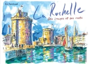 La Rochelle, Des Images Et Des Mots