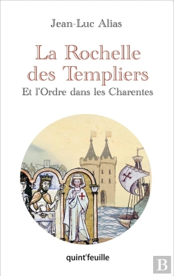Bertrand.pt - La Rochelle Des Templiers : Et L'Ordre Dans Les Charentes