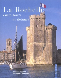 Bertrand.pt - La Rochelle ; Entre Tours Et Detours