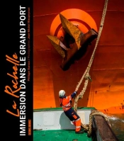 La Rochelle ; Immersion Dans Le Grand Port