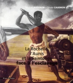 Bertrand.pt - La Rochelle, L'Aunis  Et La Saintonge Face À L'Esclavage
