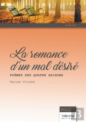 La Romance D'Un Mal Désiré : Poèmes Des Quatre Saisons