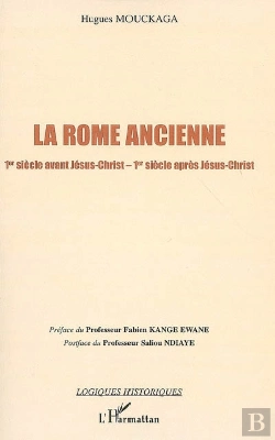 Bertrand.pt - La Rome Ancienne ; I Siècle Avant Jésus-Christ ; I Siècle Après Jésus-Christ