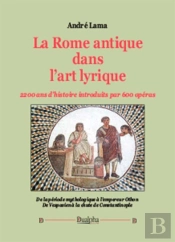 La Rome Antique Dans L'Art Lyrique