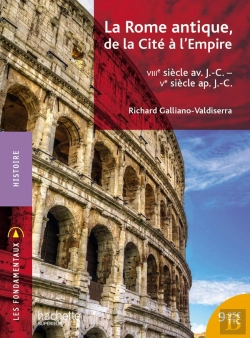 Bertrand.pt - La Rome Antique, De La Cité À L'Empire ; Viiie Siècle Av. J.-C. - Ve Siècle Ap. J.-C.