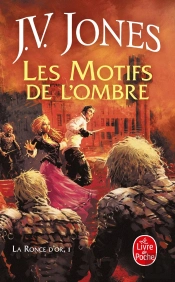 La Ronce D'Or T.1 ; Les Motifs De L'Ombre