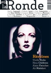 La Ronde : Héroïnes ; Sheila Hicks, Nina Childress, Alain Fleischer, Ali Mahdavi