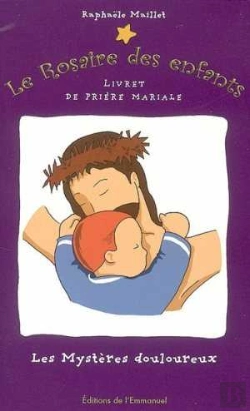Bertrand.pt - La Rosaire Des Enfants Tome 3 ; Les Mystères Douloureux