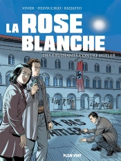 La Rose Blanche : Des Étudiants Contre Hitler