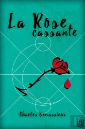 La Rose Cassante