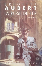 La Rose De Fer