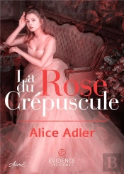 La Rose Du Crepuscule