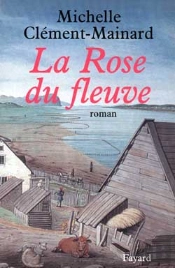 La Rose Du Fleuve