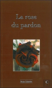 La Rose Du Pardon