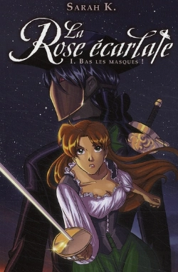 Bertrand.pt - La Rose Écarlate T.1 ; Bas Les Masques !