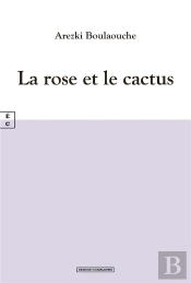 La Rose Et Le Cactus
