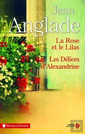 La Rose Et Le Lilas ; Les Délices D'Alexandrine