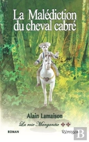 La Rose Manganèse T.2 ; La Malédiction Du Cheval Cabré