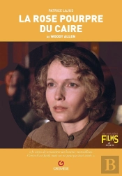 La Rose Pourpre Du Caire De Woody Allen