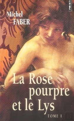 Bertrand.pt - La Rose Pourpre Et Le Lys T.1