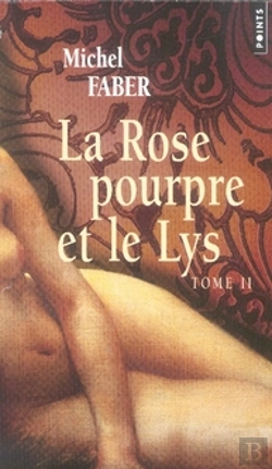 Bertrand.pt - La Rose Pourpre Et Le Lys T.2
