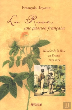Bertrand.pt - La Rose Une Passion Francaise