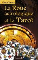 La Roue Astrologique Et Le Tarot
